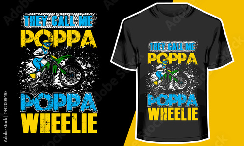 Dirt Motorbike T-shirt Design, Poppa wheelie, Vector Artwork,  photo