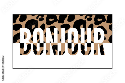 Decorative BONJOUR HELLO slogan Text with Leopard Skin Background