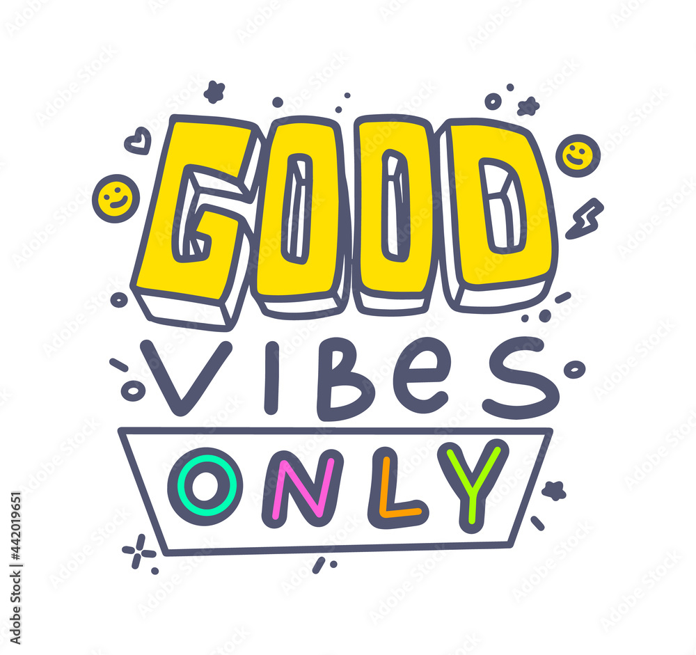 Fototapeta premium Good Vibes Only Banner, Colorful Typography or Lettering, T-shirt Print Graphic Element Isolated on White Background