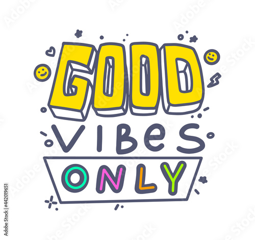 Good Vibes Only Banner, Colorful Typography or Lettering, T-shirt Print Graphic Element Isolated on White Background