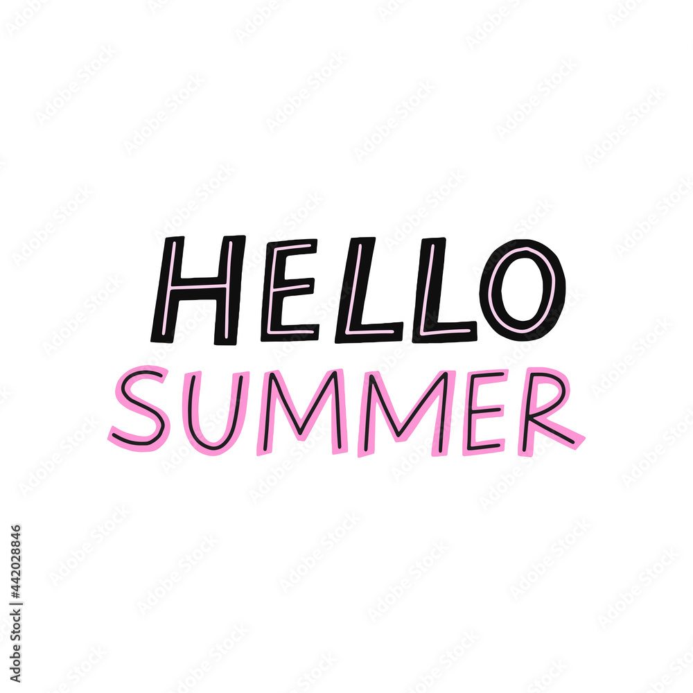 Fototapeta premium Hello summer vector hand drawn lettering. Cute modern flat style quote, isolated on white background. 