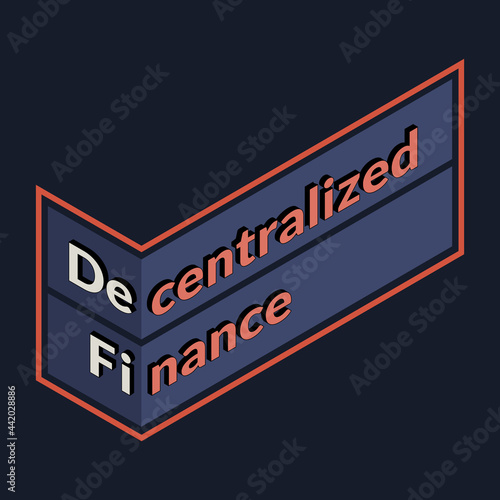Defi - decentralized finance, isometric sign with text isolated on dark background. Ecosystem of financial applications and services based on public blockchains.  Vector illustration.