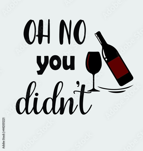 oh no you didn't vector t-shirt design