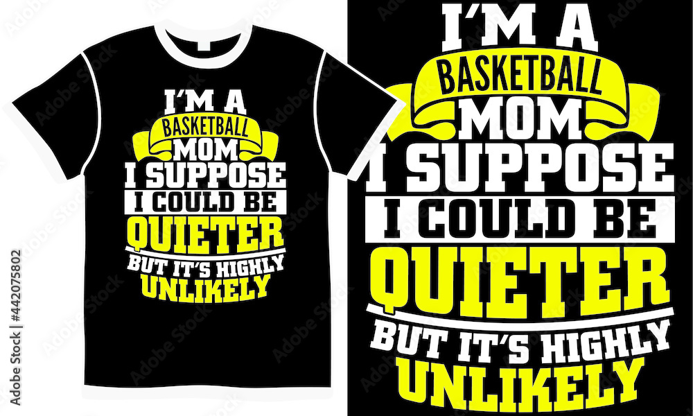 i’m a basketball mom i suppose i could be quieter but it’s highly unlikely, basketball mom, basketball player, special day, sport mom, basketball fans vintage design i’m a basketball mom i suppose i could be quieter but it’s highly unlikely, basketball mom, basketball player, special day, sport mom, basketball fans vintage design
