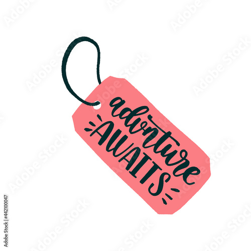 Luggage tag with travel inspiration quote. Trendy flat style journey item with handwritten brush lettering.