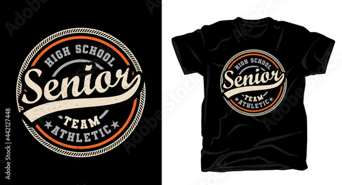 High school senior team typography t-shirt design