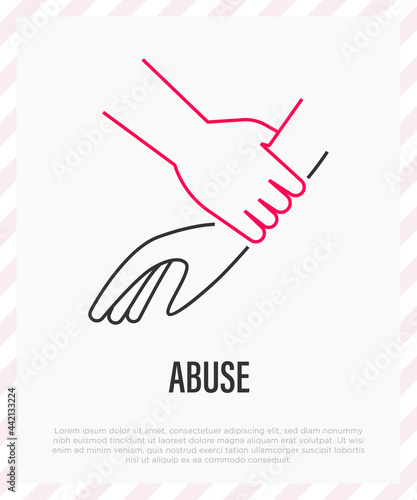 Victim of violence. Man hand grabs the woman by the wrist. Abuser. Aggressive behavior. Thin line icon. Vector illustration.