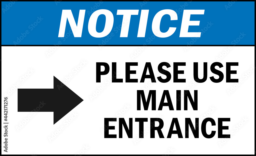 Please use main entrance notice sign. Store safety signs and symbols.