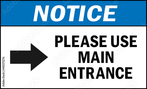 Please use main entrance notice sign. Store safety signs and symbols.