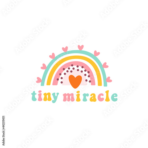 Cute rainbow and inscription: tiny miracle. Phrase drawn in a retro 60s style. Vector illustration. Beautiful design for cards, kids print, poster, nursery decoration, logo.