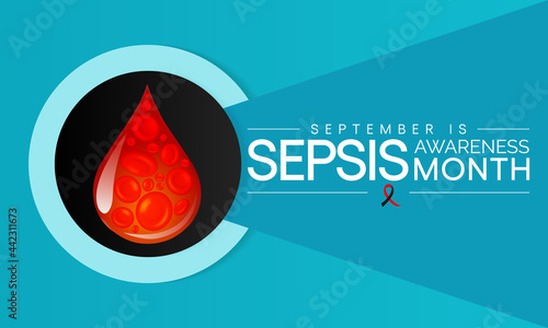 Sepsis awareness month is observed every year in September,  it happens when an infection you already have triggers a chain reaction throughout your body. Vector illustration