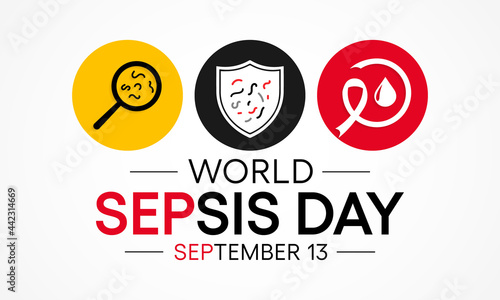 World Sepsis day is observed every year on September 13,  it happens when an infection you already have triggers a chain reaction throughout your body. Vector illustration