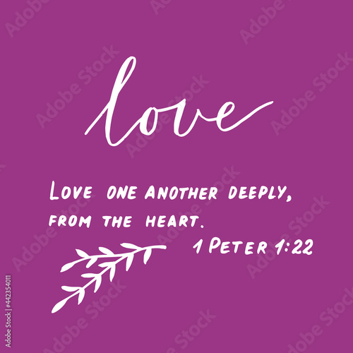 Hand lettering love one another deeply, from the heart. Modern background. T-shirt print. Motivational quote. Modern calligraphy. Christian poster