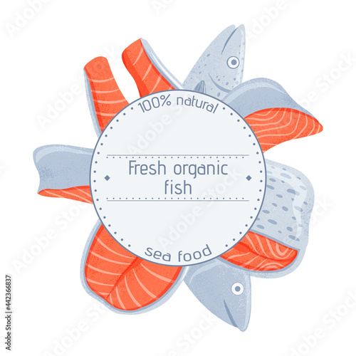 Fresh tasty salmons, sea fishes vector hand drawn label design with space for text.