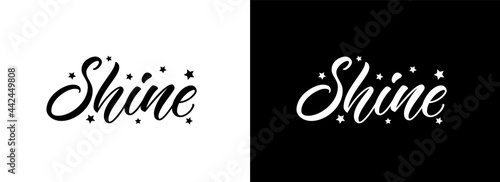 Word Shine, with stars. Vector hand lettering for t-shirt slogan. Modern calligraphy design. Shine text for clothes.