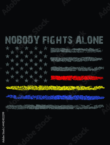 Nobody fights alone usa grunge flag tshirt design