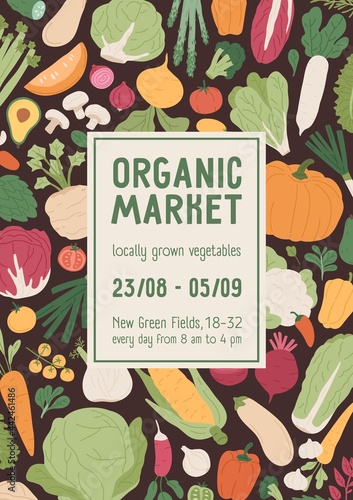 Flyer design for vegetarian organic local market. Vertical advertising banner template with background for text, and different farm food, vegetables and greens. Colored flat vector illustration