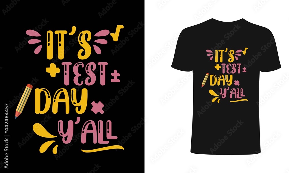 It is test day y'all t shirt design. Typography t shirt design, typography, vintage t shirt, apparel, Print for posters, clothes. It is test day y'all t shirt design. Typography t shirt design, typography, vintage t shirt, apparel, Print for posters, clothes.