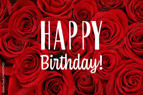 Canvas Print Happy Birthday! Beautiful red roses as background, closeup