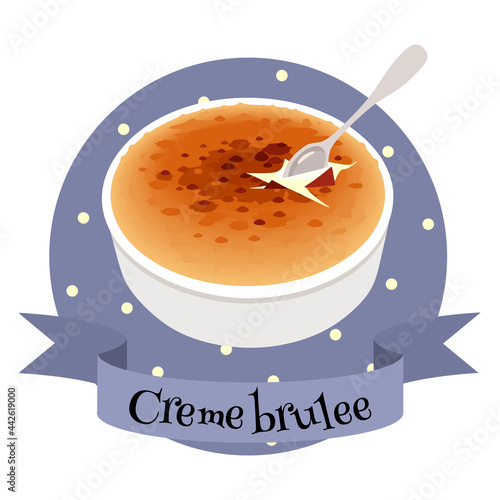 French dessert creme brulee. Colorful vector illustration in cartoon style.