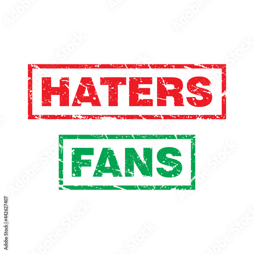 Abstract Grungy Haters and Fans Rubber Stamp Sign Illustration Vector, Green Red Haters and Fans Text Seal, Mark, Label Design Template