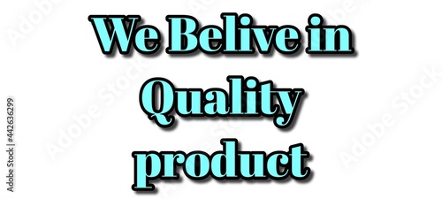 business logo design we belive in quality product 3d illustration on white backround.