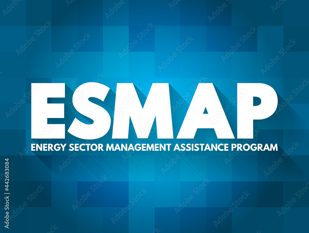 ESMAP - Energy Sector Management Assistance Program acronym, abbreviation concept background ESMAP - Energy Sector Management Assistance Program acronym, abbreviation concept background