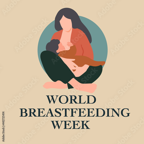 World Breastfeeding Week, 1-7 August. Flat vector illustration. Mother nursing a baby.Child drinks milk from the female breast