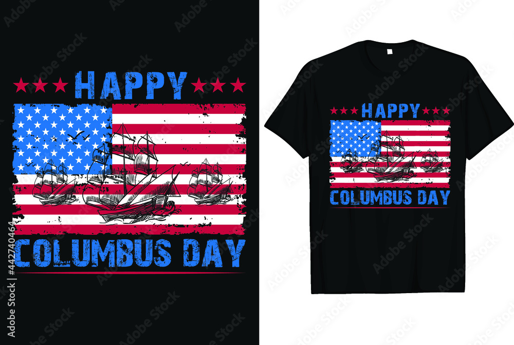 Happy Columbus Day, US Flag T-shirt Design Happy Columbus Day, US Flag T-shirt Design
