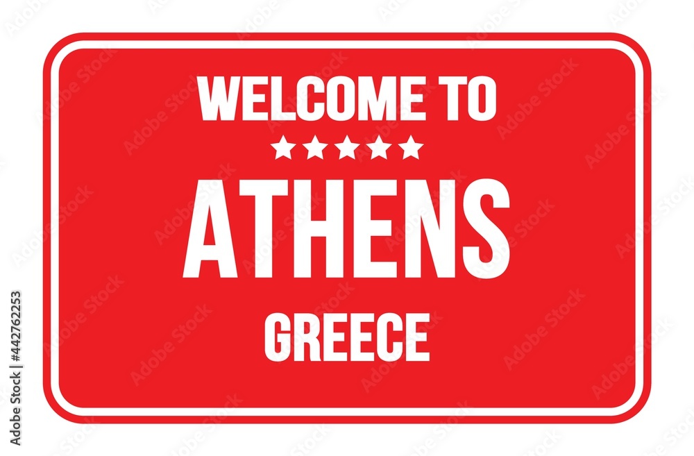 WELCOME TO ATHENS - GREECE, words written on red street sign stamp WELCOME TO ATHENS - GREECE, words written on red street sign stamp