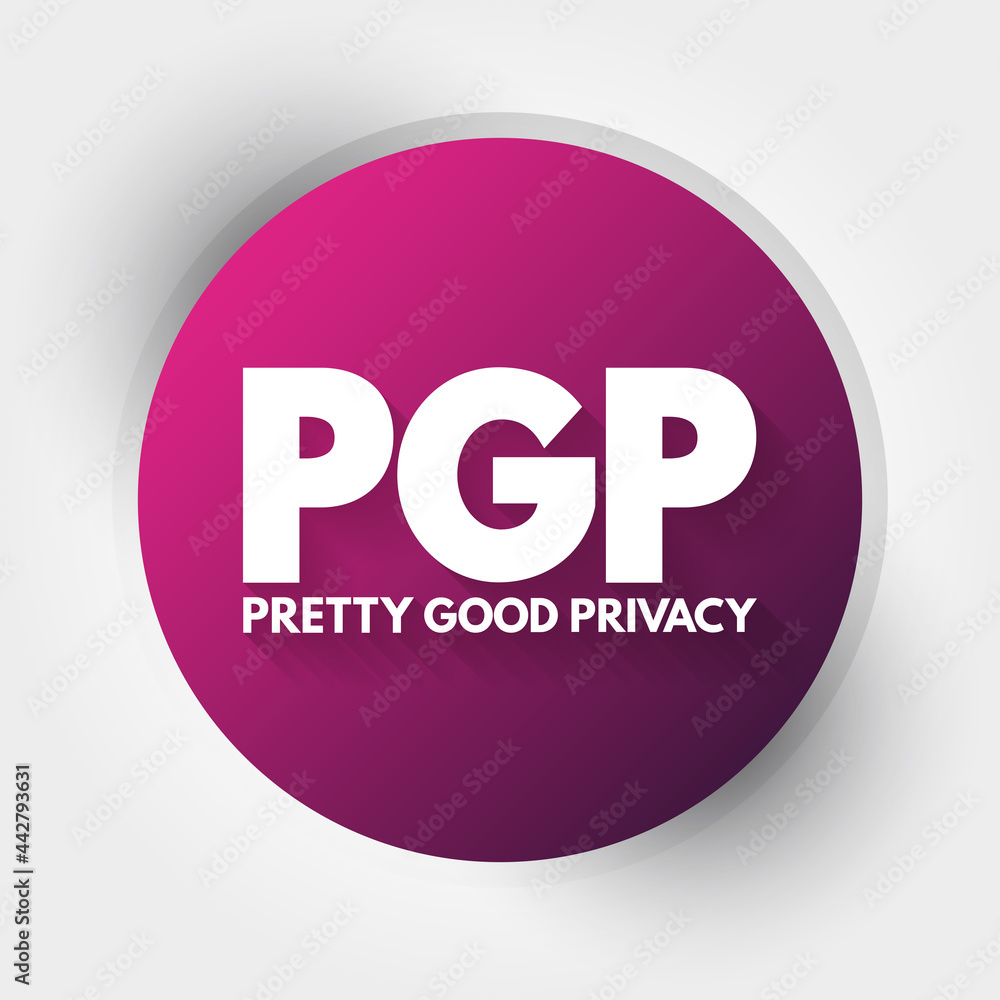 Wunschmotiv: PGP - Pretty Good Privacy acronym, technology concept  background #442793631 | Motive | Druck-Shop24 - Ihr Foto auf Leinwand,  Fotopapier, Poster, Alu Dibond, Acrylglas, Klebefolie oder Forex