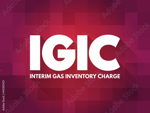 IGIC - Interim Gas Inventory Charge acronym, abbreviation concept background