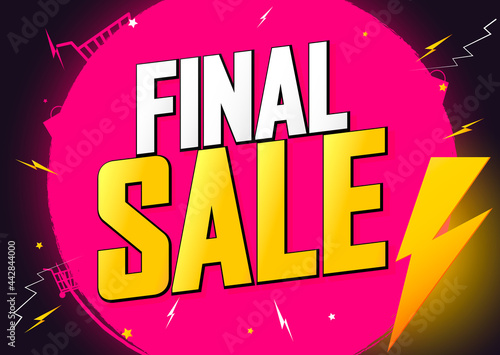 Final Sale, discount poster design template. Promotion banner for shop or online store, vector illustration.