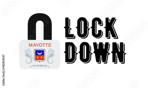 Mayotte Lockdown for Coronavirus Outbreak quarantine. Covid-19 Pandemic Crisis Emergency. Mayotte flag lockdown concept illustration on white background 
 photo