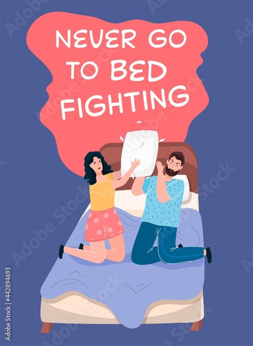 Never go to bed fighting with someone you love.