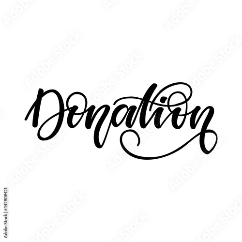 Donattion. Black hand lettering quote on white background