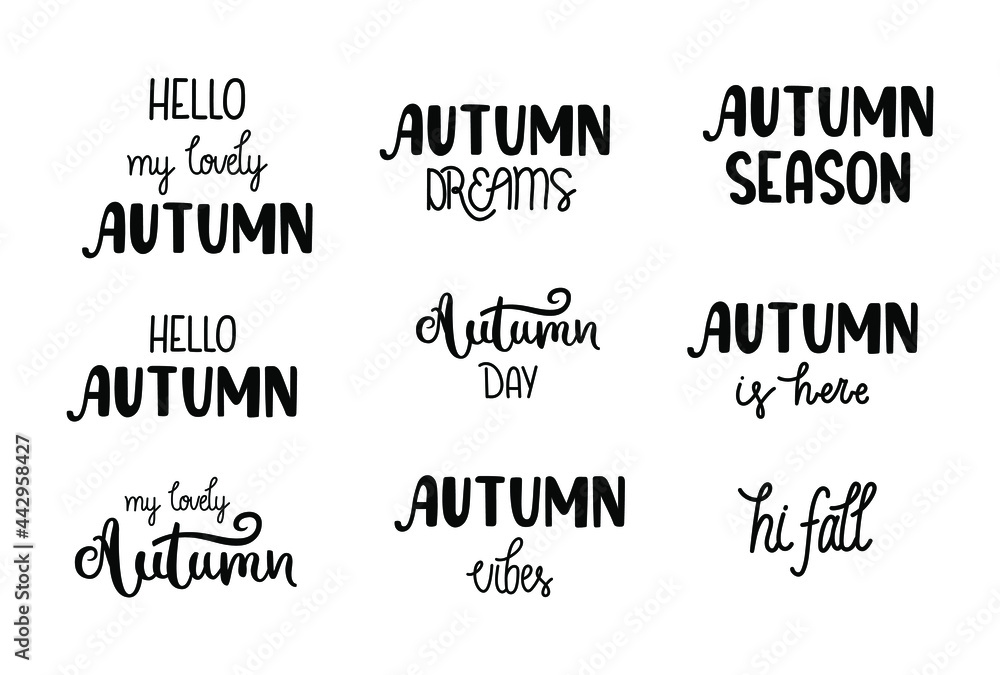 Set of Autumn hand-drawn lettering - Autumn dreams, season, is here, vibes, hello, my lovely, hi fall. Collection of quotes for all kinds of design products, including plotter cutting. Isolated vector