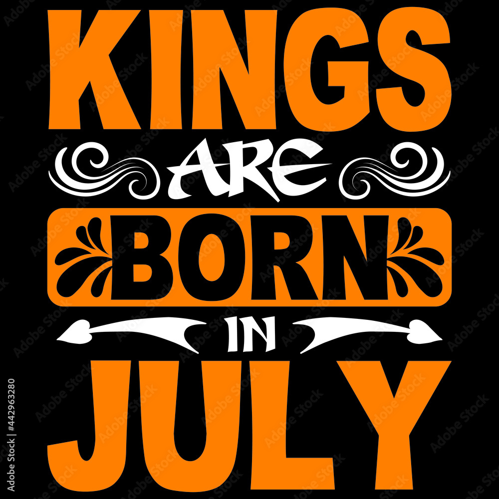 kings are born in July kings are born in July