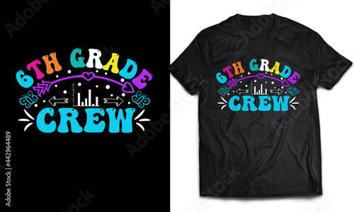 "6th Grade Crew" The first day of school T-shirt Design