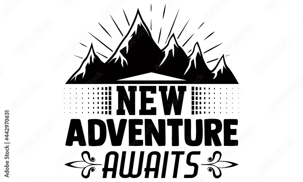 New adventure awaits- Camping t shirts design, Hand drawn lettering phrase, Calligraphy t shirt design, Isolated on white background, svg Files for Cutting Cricut and Silhouette, EPS 10