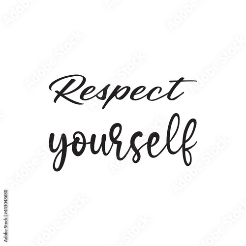 respect yourself black letter quote