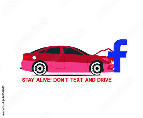 Drive a Car carefully. Don t use Social Media or Facebook while driving.