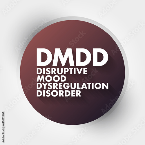 DMDD - Disruptive Mood Dysregulation Disorder acronym, health concept background
