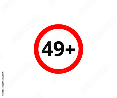 49+ restriction flat sign isolated on white background. 49 plus Age limit symbols