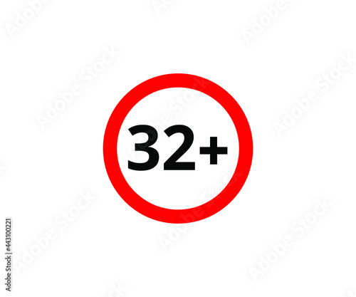32+ restriction flat sign isolated on white background. 32 plus Age limit symbols