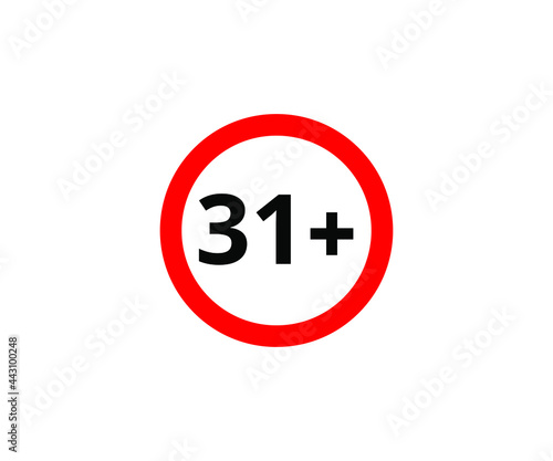 31+ restriction flat sign isolated on white background. 31 plus Age limit symbols