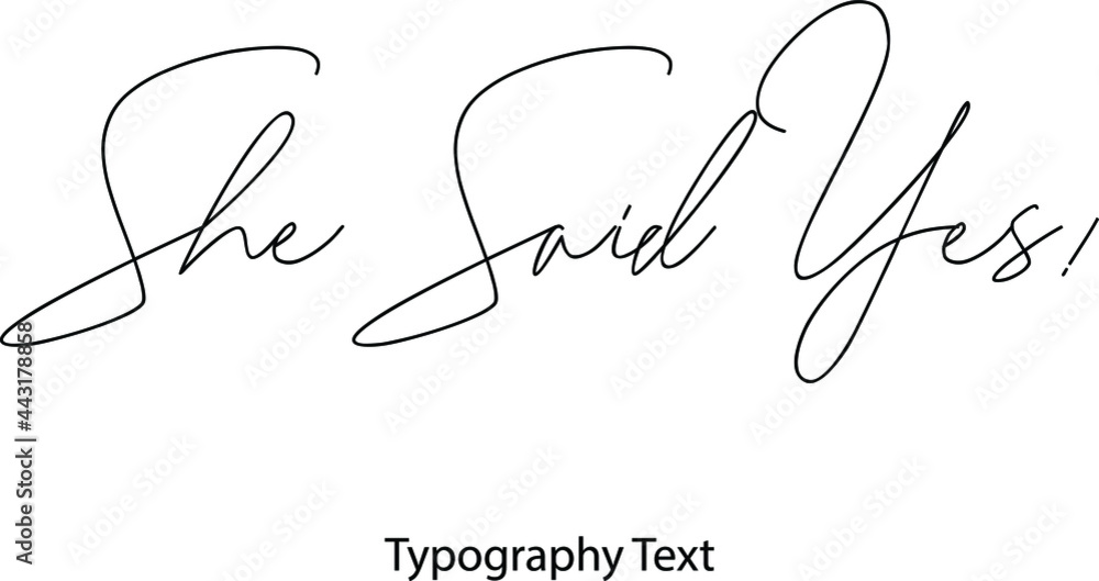 she said yes! Cursive Thin Calligraphy Text Phrase Stock Vector Adobe