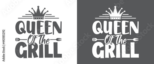 Queen of the grill, BBQ Quote Design, Grilling Quote Design, Printable vector design for T-shirt, Mug, Glass, Bag, Cap, Apron, Pot Holder, And More.