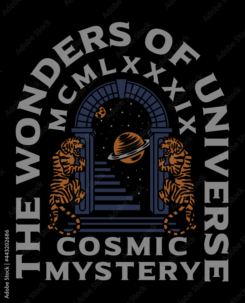 Tigers Around The Gate with Stairs and Galaxy Illustration with A Slogan Artwork on Black Background for Apparel or Other Uses Tigers Around The Gate with Stairs and Galaxy Illustration with A Slogan Artwork on Black Background for Apparel or Other Uses