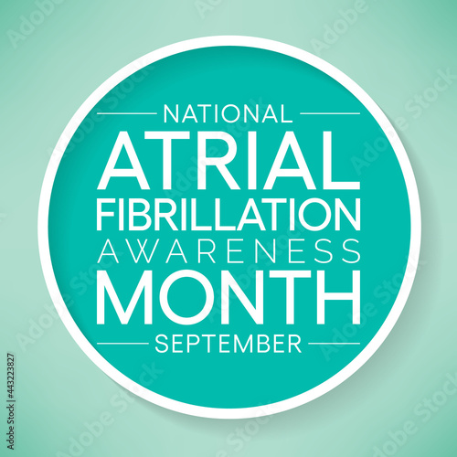 National Atrial Fibrillation (AFIB) Awareness Month is observed every year in September, it is a heart condition that causes an irregular and often abnormally fast heart rate. Vector illustration